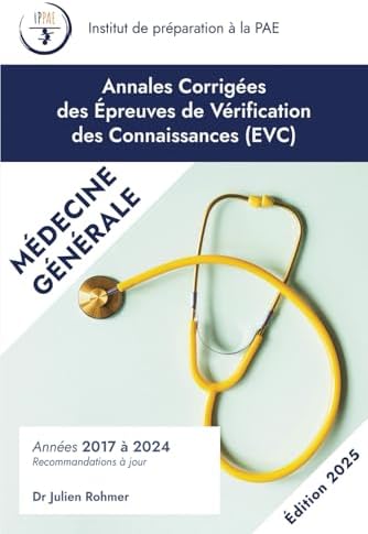 Annales Corrigées des EVC de Médecine Générale: Années 2017-2024 (Annales Corrigées des EVC / PAE par IPPAE) (French Edition) by Dr Julien Rohmer