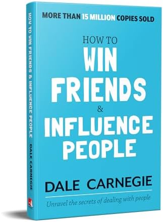 How to Win Friends and Influence People (International Edition) by Dale Carnegie