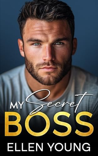 My Secret Boss: An Enemies To Lovers Surprise Baby Romance (Secret Billionaires) by Ellen Young