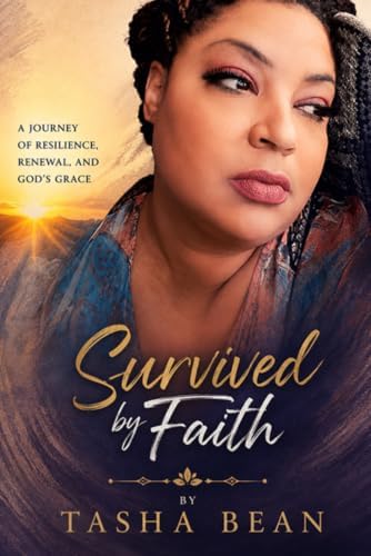 Survived By Faith by Tasha Bean
