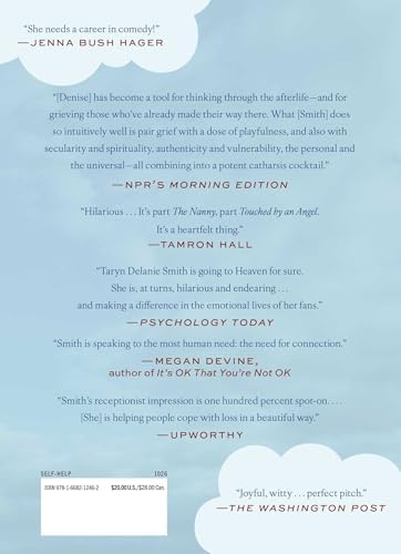 Welcome to the Afterlife: A No-Nonsense Tour for Those in Mourning or the Merely Curious with Denise, Heaven's Receptionist by Taryn Delanie Smith