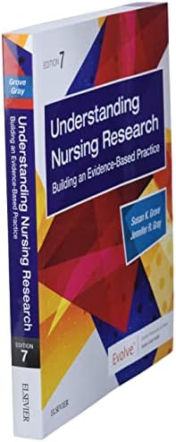 Understanding Nursing Research: Building an Evidence-Based Practice by Susan K. Grove PhD RN ANP-BC GNP-BC