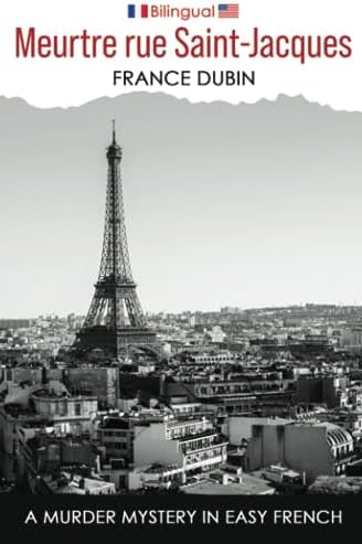 Meurtre rue Saint-Jacques: A Murder Mystery in Easy French (Petits meurtres français) (French Edition) by France Dubin