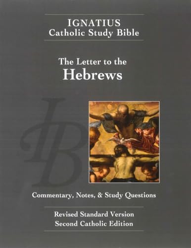 The Letter to the Hebrews (Ignatius Catholic Study Bible) by Scott Hahn