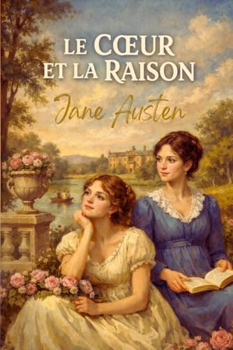Le Cœur et la Raison: Édition pour lecture confortable (French Edition) by Jane Austen