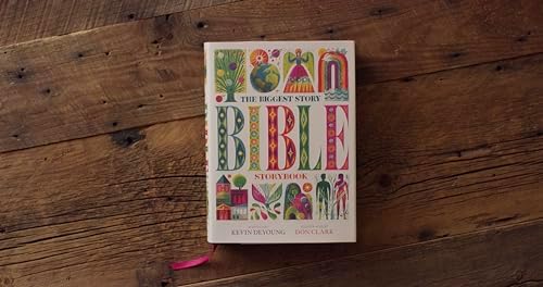 The Biggest Story Bible Storybook (Hardcover): Bible Stories for Kids Ages 6–12 by Kevin DeYoung