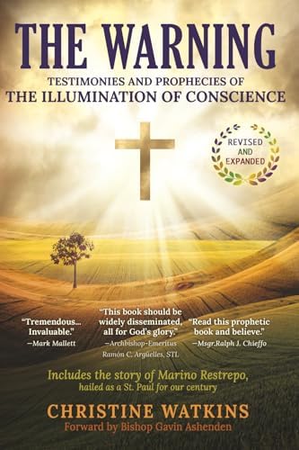 The Warning: Testimonies and Prophecies of the Illumination of Conscience by Christine Watkins