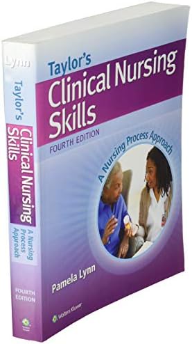 Taylor's Clinical Nursing Skills: A Nursing Process Approach by RN Lynn, Pamela