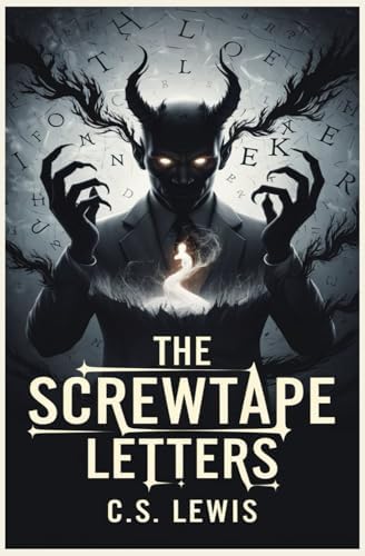 The Screwtape Letters by C. S. Lewis
