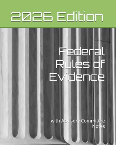 Federal Rules of Evidence (2026 Edition): with Advisory Committee Notes by HSE Publishing Co.