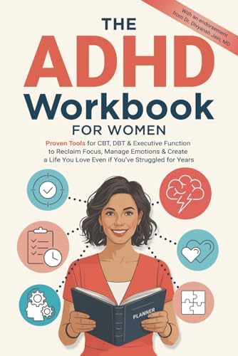 The ADHD Workbook for Women: Proven Tools for CBT, DBT & Executive Function to Reclaim Focus, Manage Emotions & Create a Life You Love Even if You’ve Struggled for Years by Avery Lane