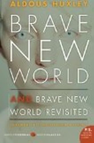 Brave New World and Brave New World Revisited by Aldous Huxley