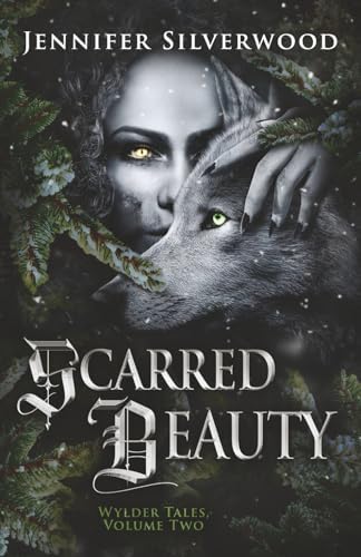Scarred Beauty (Wylder Tales) by Jennifer Silverwood