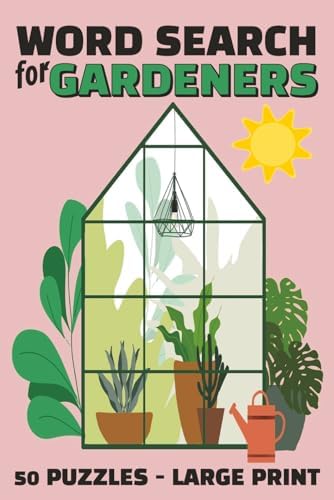 Large Print Word Search for Gardeners: 50 Puzzles for Teens, Adults & Seniors | 6x9 inches, 101 pages (Gardening Word Search Puzzle Books) by Buckside Games