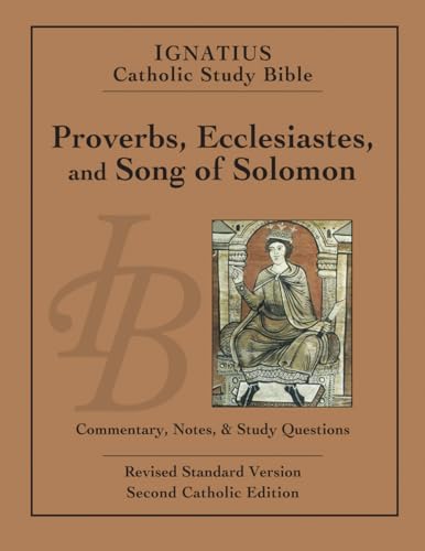Proverbs, Ecclesiastes, and Song of Solomon (Ignatius Catholic Study Bible) by Scott Hahn