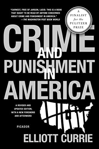 Crime and Punishment in America by Elliott Currie