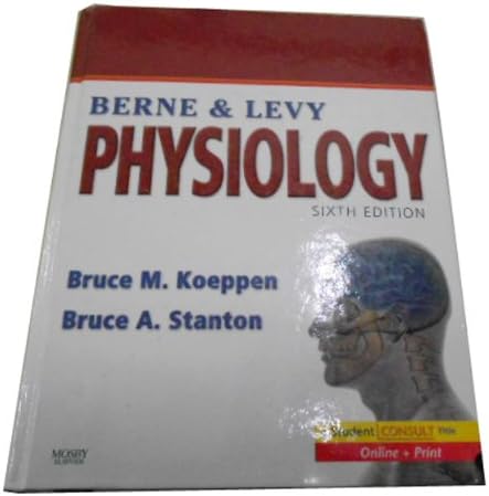 Berne and Levy Physiology: with STUDENT CONSULT Online Access by Robert M. Berne MD