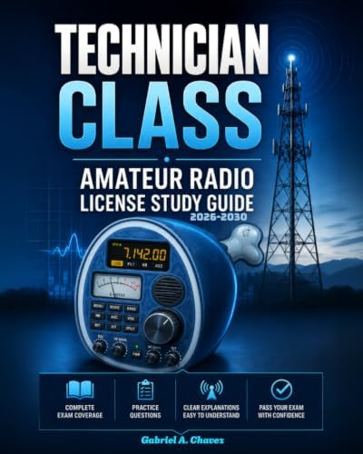 Technician Class Amateur Radio License Study Guide 2026-2030 by Gabriel A Chavez