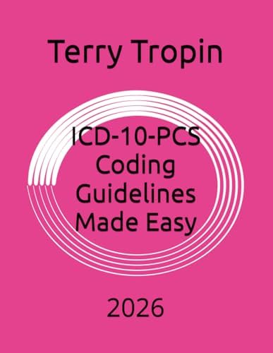 ICD-10-PCS Coding Guidelines Made Easy: 2026 (Medical Coding Made Easy) by Terry Tropin