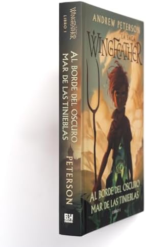 Al borde del oscuro mar de las tinieblas (SPA On the Edge of the Dark Sea of Darkness) (La saga Wingfeather) (Spanish Edition) by Andrew Peterson
