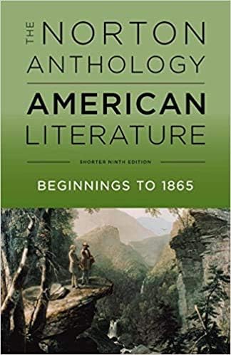 The Norton Anthology of American Literature: Beginnings to 1865 / 1865 to the Present by Michael A. Elliott