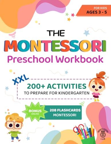 The XXL Montessori Preschool Workbook: 200+ Educational and Fun Activities for Kids Ages 3 to 5. Prepare for Kindergarten by Learning to Trace and Write, Count, Cut and Paste and More by Montessori Lab
