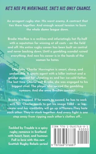 Tackled by Trouble: An Enemies-to-Lovers Rugby Romance (Scottish Rugby Rebels) by Beatrice Bradshaw