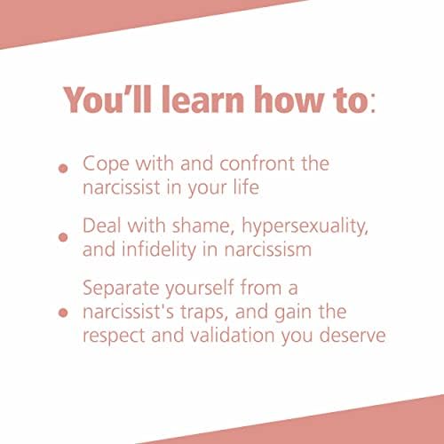 Disarming the Narcissist: Surviving and Thriving with the Self-Absorbed by Wendy T. Behary LCSW