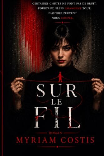 SUR LE FIL (French Edition) by Myriam Costis