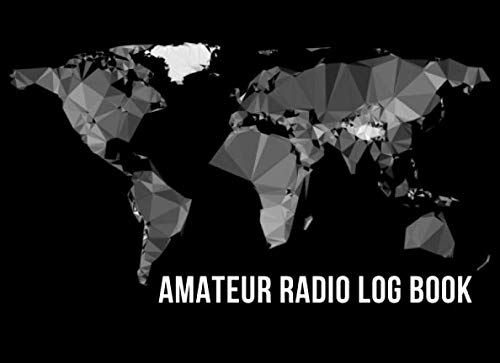 Amateur Radio Log Book: Amateur Radio Station Log Book, Ham Radio Journal, Notebook for Amateur Radio Operator. Perfect for Hamradio operations in HF, VHF, UHF and dxpedition. by Hamradio Elite