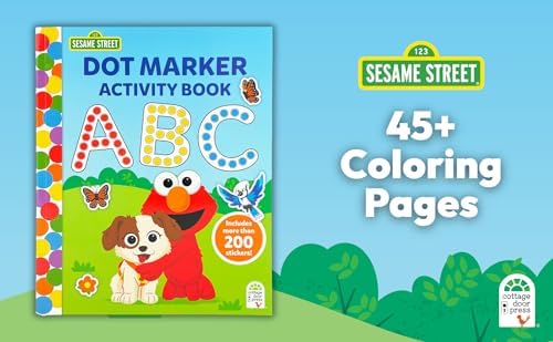 Dot Marker Activity Coloring Book Featuring Sesame Street and Friends for Toddler and Kids: Over 45 Fun Activity Pages and 150+ Stickers by Cottage Door Press