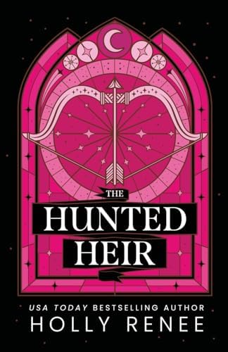 The Hunted Heir (The Veiled Kingdom Series) by Holly Renee