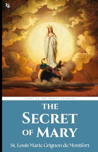 The Secret of Mary by St. Louis Marie Grignon de Montfort