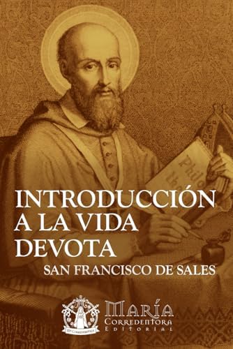 Introducción a la Vida Devota (Edición en Español) (Spanish Edition) by San Francisco de Sales