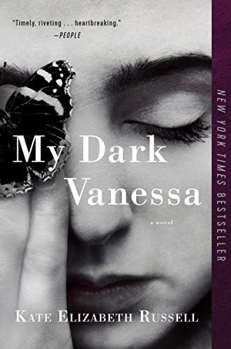 My Dark Vanessa: A Poignant Psychological Novel about Power and Gender Dynamics by Kate Elizabeth Russell