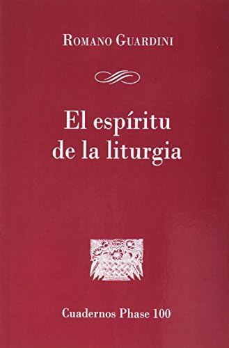 Espíritu de la liturgia, El by Romano Guardini