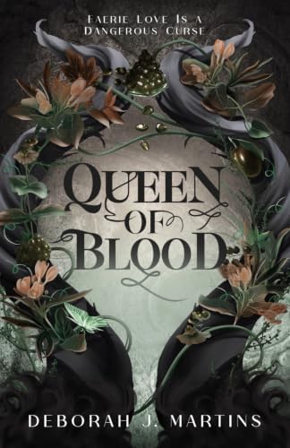 Queen of Blood: A dark romantasy (The Nori Gate Chronicles) by Deborah J. Martins