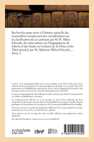 Recherches pour servir à l'histoire naturelle des mammifères. Tome 2: comprenant des considérations sur la classification de ces animaux par M. H. Milne Edwards (Sciences) (French Edition) by Henri Milne-Edwards