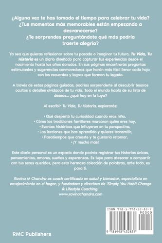 Tu Vida, Tu Historia: Un Diario Guiado Para Atesorar Recuerdos, Momentos y Logros - preguntas personalizadas e indicaciones reflexivas para compartir el regalo del viaje de su vida (Spanish Edition) by Ravina M Chandra