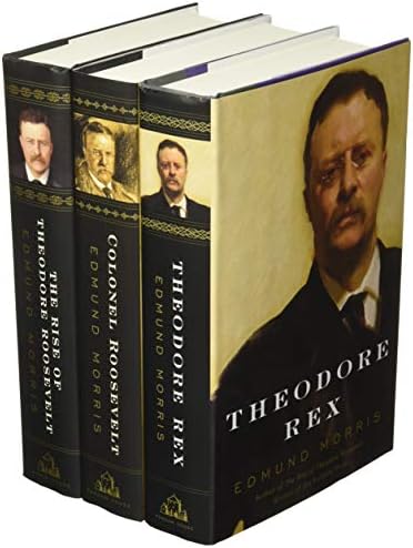 Edmund Morris's Theodore Roosevelt Trilogy Bundle: The Rise of Theodore Roosevelt, Theodore Rex, and Colonel Roosevelt by Edmund Morris