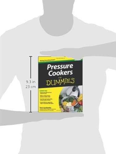 Pressure Cookers For Dummies by Tom Lacalamita