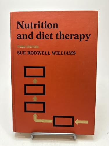 Nutrition and diet therapy by SUE RODWELL M.P.H. M.R. Ed. Ph.D. WILLIAMS