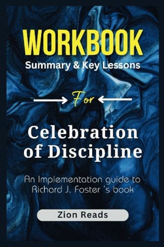 Workbook For Celebration of Discipline [Special Anniversary Edition]: The Path to Spiritual Growth by Zion Reads