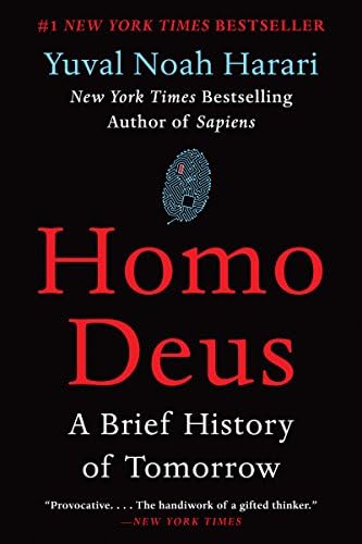 Homo Deus: A Brief History of Tomorrow by Yuval Noah Harari