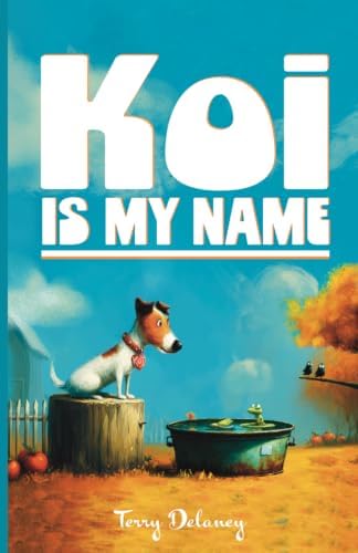 Koi is My Name by Terry Delaney
