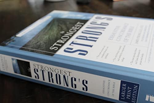 The Strongest Strong's Exhaustive Concordance of the Bible Larger Print Edition: The Most Accurate and Complete Strong's by John R. Kohlenberger III