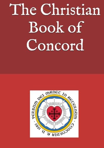 The Christian Book of Concord by Ambrose Henkel