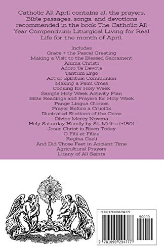 Catholic All April: Traditional Catholic prayers, Bible passages, songs, and devotions for the month of the Blessed Sacrament, HOLY WEEK, AND THE BEGINNING OF EASTERTIDE (Catholic All Year Companion) by Kendra Tierney