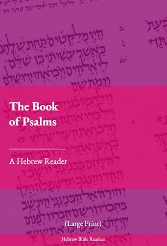 The Book of Psalms: A Hebrew Reader (Large Print) (Hebrew Edition) by Timothy A Lee