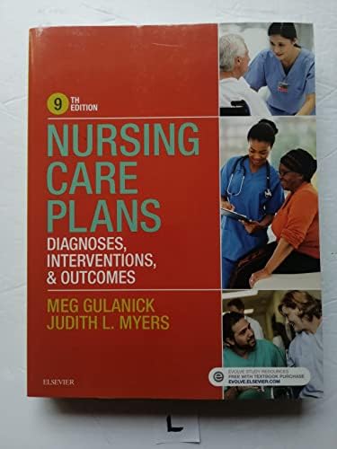 Nursing Care Plans: Diagnoses, Interventions, and Outcomes by Meg Gulanick PhD RN FAAN